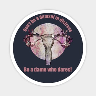 feminism quote motivational and floral uterus Magnet